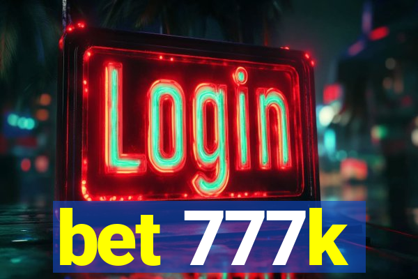 bet 777k